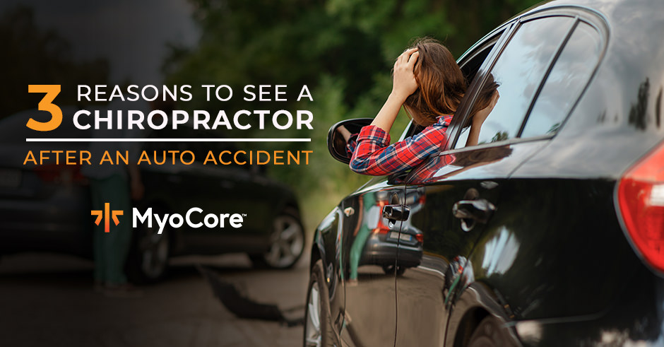 Top 3 Reasons to See a Chiropractor After an Auto Accident